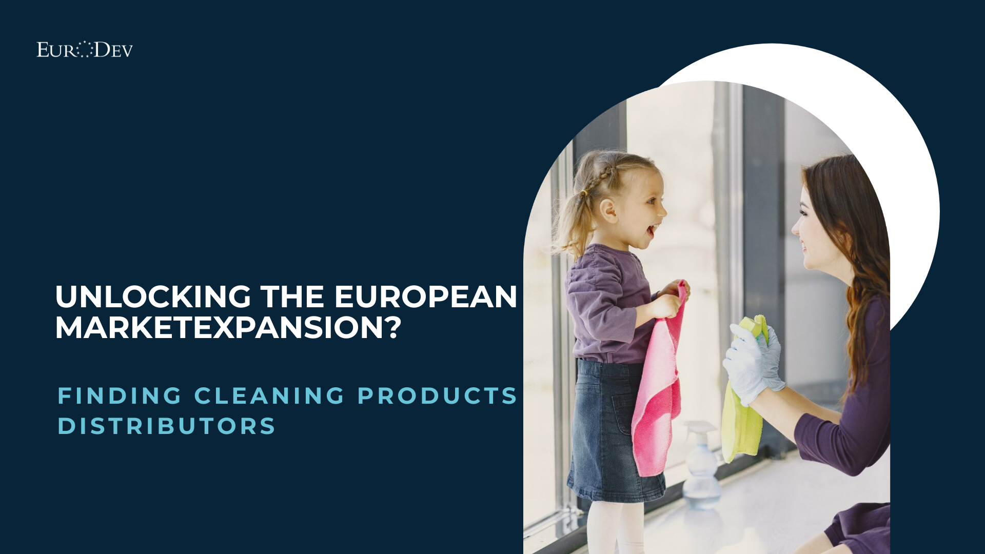 Unlocking the European Market Finding Cleaning Products Distributors
